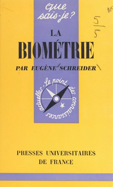 La biométrie - Eugène Schreider - (Presses universitaires de France) réédition numérique FeniXX