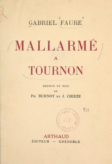 Mallarmé à Tournon - Gabriel Faure - Arthaud (réédition numérique FeniXX)