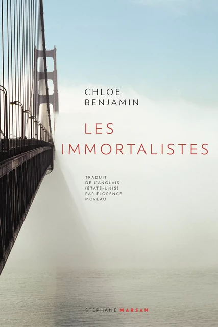 Les Immortalistes - Chloe Benjamin - Stéphane Marsan