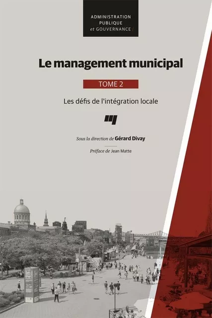 Le management municipal, Tome 2 - Gérard Divay - Presses de l'Université du Québec