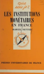 Les institutions monétaires en France