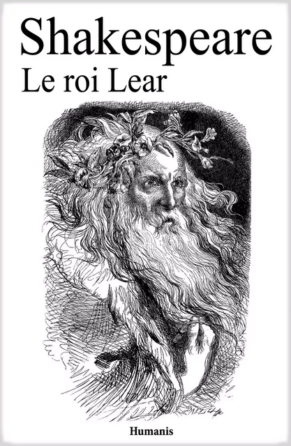 Le roi Lear - William Shakespeare - Editions Humanis