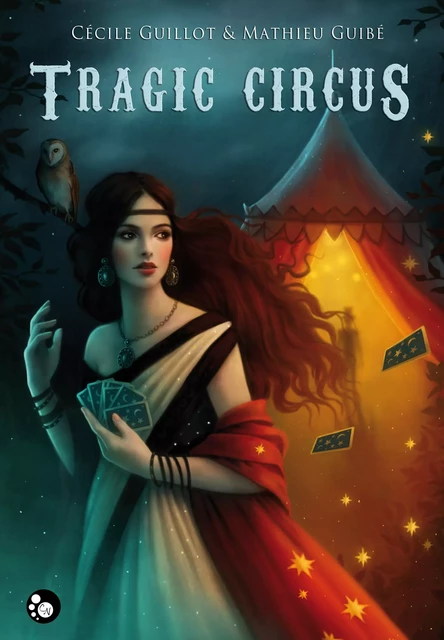 Tragic circus - Cécile Guillot, Mathieu Guibé - Editions du Chat Noir