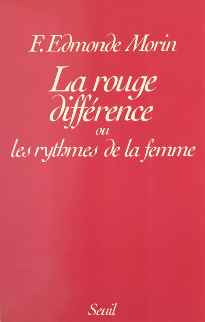 La rouge différence - Françoise Edmonde Morin - Seuil (réédition numérique FeniXX)