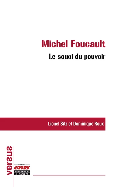 Michel Foucault : le souci du pouvoir - Lionel Sitz, Dominique Roux - Éditions EMS