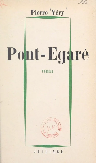 Pont-Égaré - Pierre Véry - (Julliard) réédition numérique FeniXX