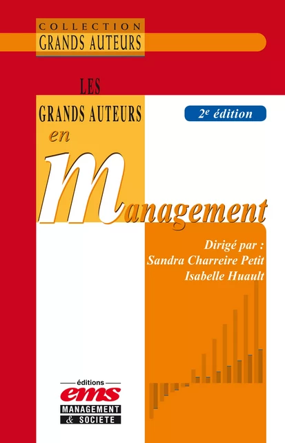 Les grands auteurs en management - Sandra CHARREIRE PETIT, Isabelle Huault - Éditions EMS