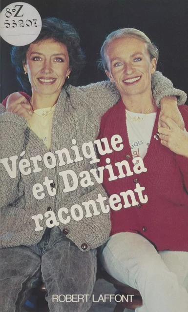 Véronique et Davina racontent - Véronique de Villèle, Davina Delor - (Robert Laffont) réédition numérique FeniXX