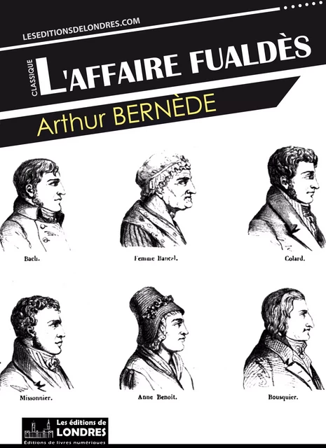 L’affaire Fualdès - Arthur Bernede - Les Editions de Londres