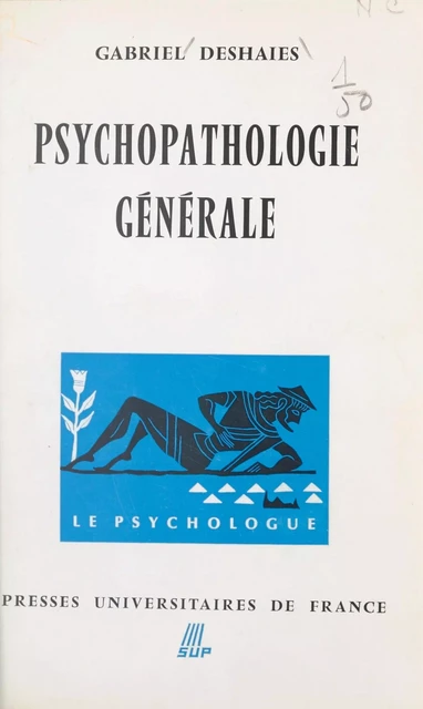 Psychopathologie générale - Gabriel Deshaies - (Presses universitaires de France) réédition numérique FeniXX