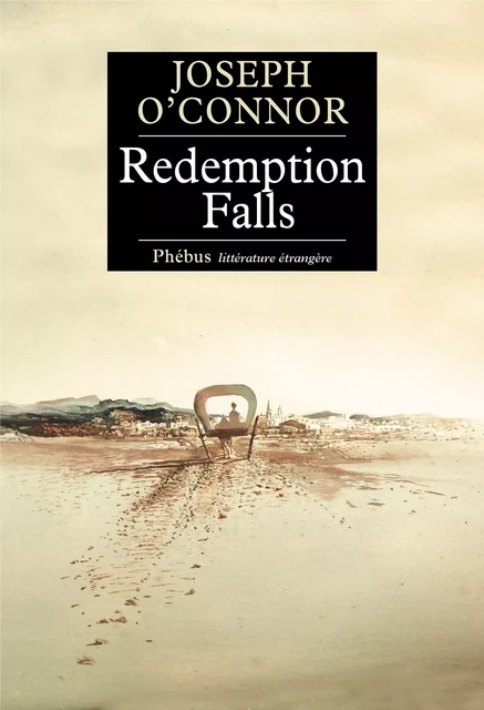 Redemption Falls - Joseph O'Connor - Libella