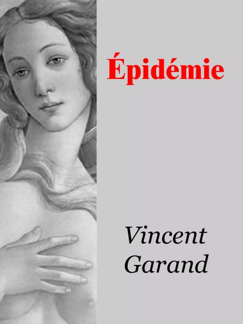 Épidémie - Vincent Garand - Expressite.fr