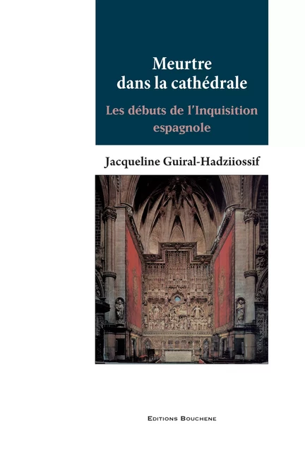 Meurtre dans la cathédrale - Jacqueline Guiral-Hadziiossif - Editions Bouchène