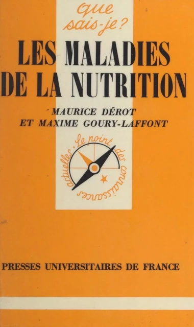 Les maladies de la nutrition - Maurice Dérot, Marie-Chantal Giraudet-Wentz, Maxime Goury-Laffont - (Presses universitaires de France) réédition numérique FeniXX