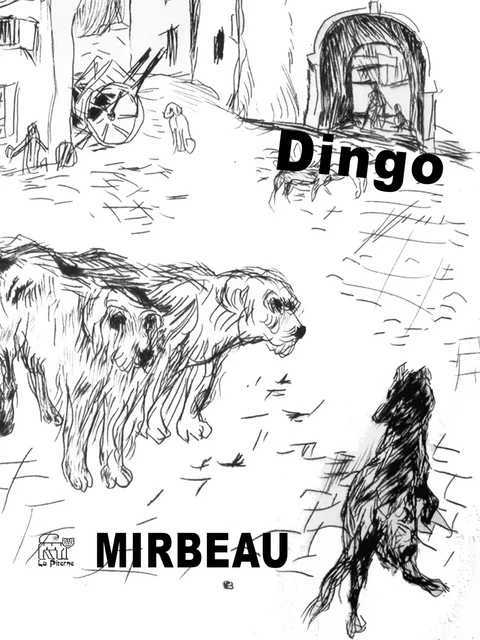 Dingo - Octave Mirbeau - La Piterne