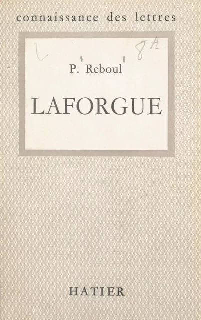 Laforgue - Pierre Reboul - (Hatier) réédition numérique FeniXX