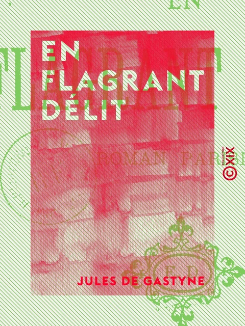 En flagrant délit - Jules de Gastyne - Collection XIX