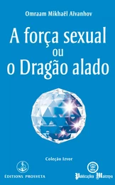 A força sexual ou o Dragão alado