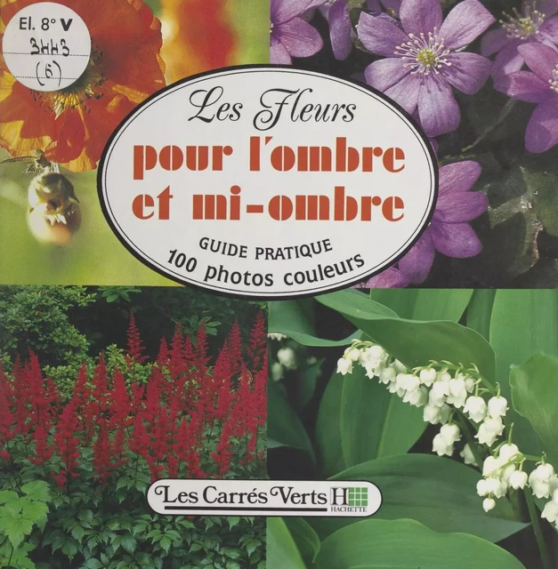 Les fleurs (6) : pour l'ombre et mi-ombre - Anita Péreire - (Hachette) réédition numérique FeniXX