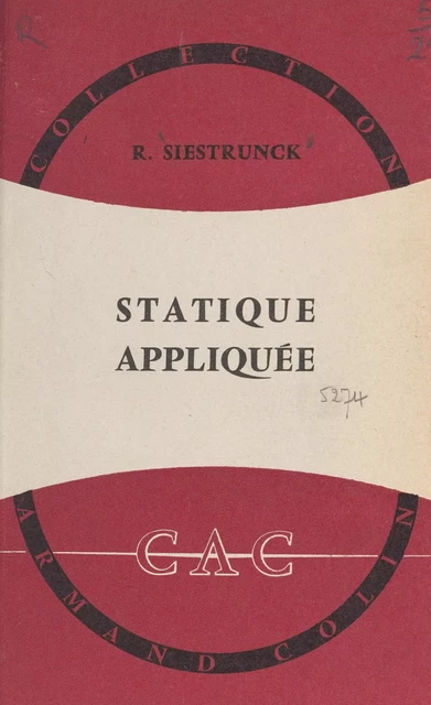 Statique appliquée - Raymond Siestrunck - (Armand Colin) réédition numérique FeniXX