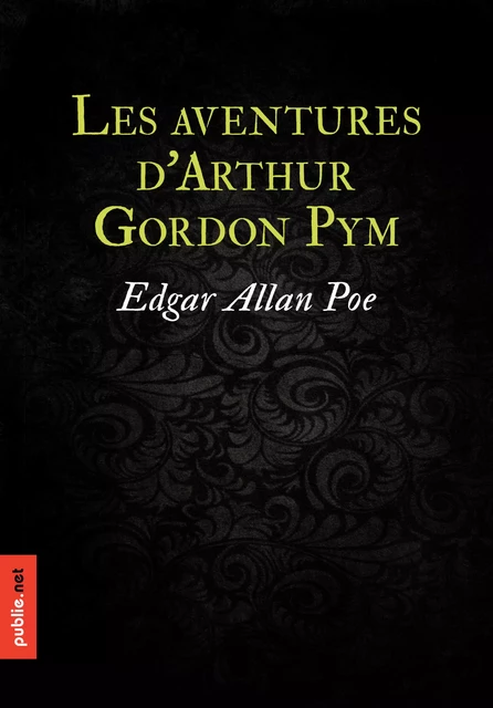 Les aventures d'Arthur Gordon Pym - Edgar Allan Poe - publie.net