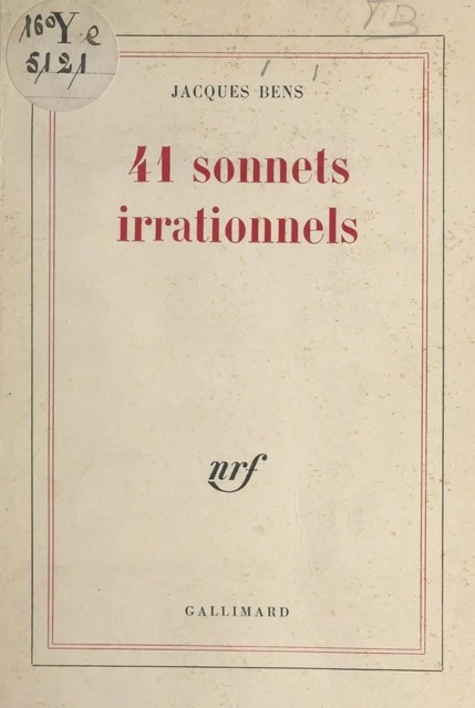 41 sonnets irrationnels - Jacques Bens - Gallimard (réédition numérique FeniXX)