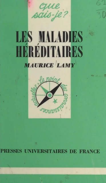 Les maladies héréditaires - Maurice Lamy - (Presses universitaires de France) réédition numérique FeniXX