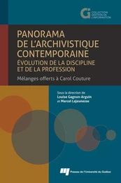 Panorama de l'archivistique contemporaine: évolution de la discipline et de la profession