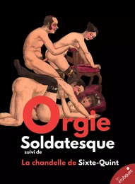 Orgie Soldatesque ou la Messaline moderne