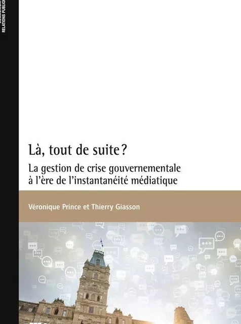 Là, tout de suite? - Véronique Prince, Thierry Giasson - Presses de l'Université du Québec