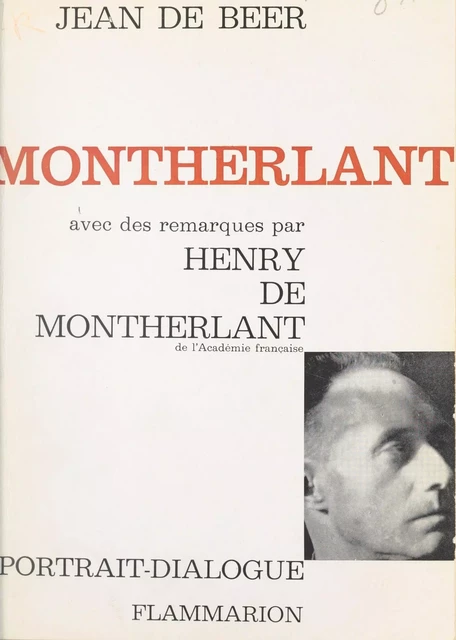 Montherlant - Jean de Beer - (Flammarion) réédition numérique FeniXX