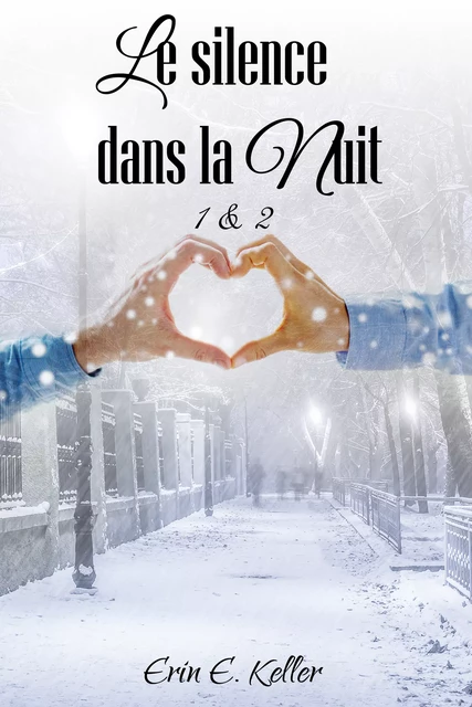 Le silence dans la nuit 1 & 2 - Erin E. Keller - Juno Publishing