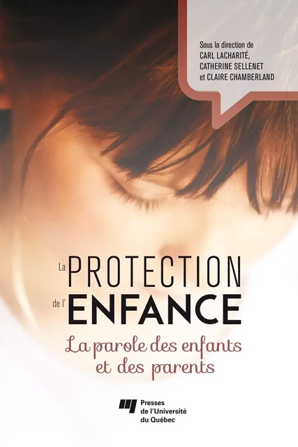 La protection de l'enfance - Catherine Sellenet, Claire Chamberland, Carl Lacharité - Presses de l'Université du Québec