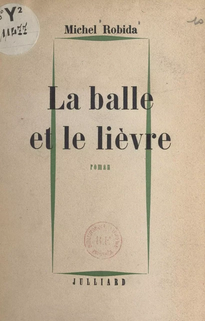 La balle et le lièvre - Michel Robida - (Julliard) réédition numérique FeniXX