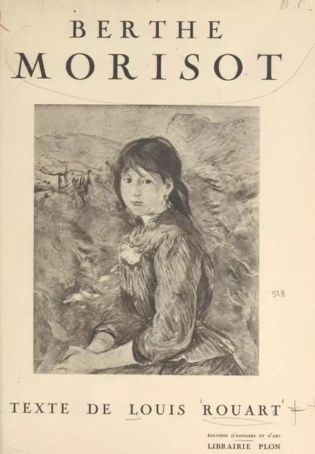 Berthe Morisot - Louis Rouart - (Plon) réédition numérique FeniXX