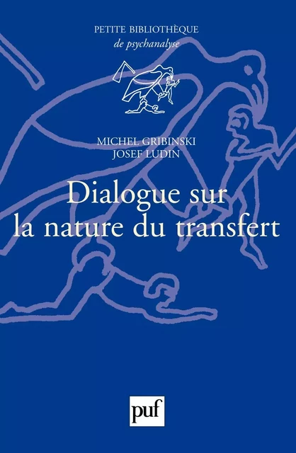 Dialogue sur la nature du transfert - Michel Gribinski, Josef Ludin - Humensis