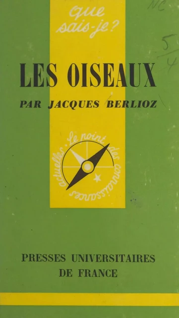 Les oiseaux - Jacques Berlioz - (Presses universitaires de France) réédition numérique FeniXX