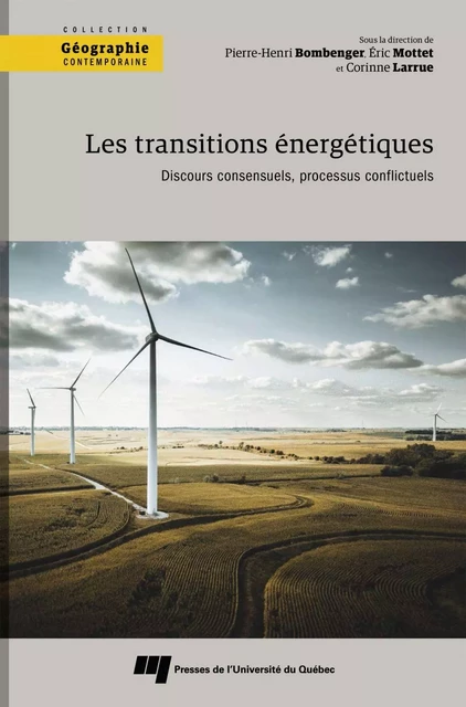 Les transitions énergétiques - Pierre-Henri Bombenger, Eric Mottet, Corinne Larrue - Presses de l'Université du Québec