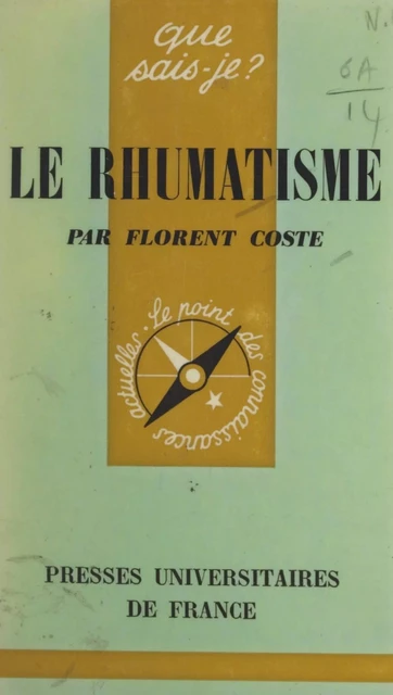 Le rhumatisme - Florent Coste - (Presses universitaires de France) réédition numérique FeniXX