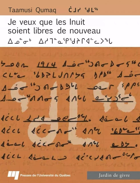 Je veux que les Inuit soient libres de nouveau (français/inuktitut) - Taamusi Qumaq - Presses de l'Université du Québec