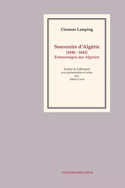 Souvenirs d'Algérie (1840-1842) - Clemens Lamping - Editions Bouchène