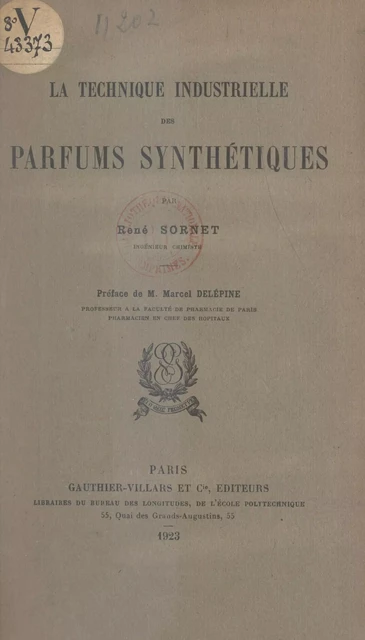 La technique industrielle des parfums synthétiques - René Sornet - (Dunod) réédition numérique FeniXX