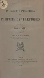 La technique industrielle des parfums synthétiques