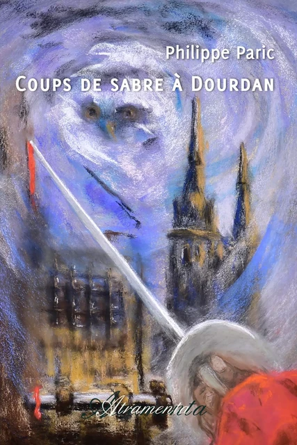 Coups de sabre à Dourdan - Philippe Paric - Atramenta