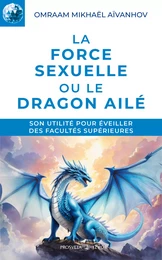 La force sexuelle ou le Dragon ailé