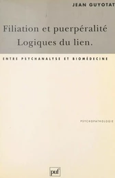 Filiation et puerpéralité, logiques du lien