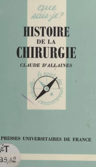 Histoire de la chirurgie - Claude d'Allaines - (Presses universitaires de France) réédition numérique FeniXX