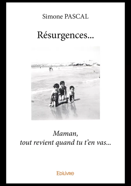 Résurgences... - Simone Pascal - Editions Edilivre