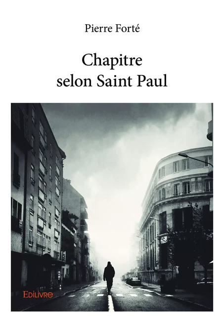 Chapitre selon Saint Paul - Pierre Forté - Editions Edilivre