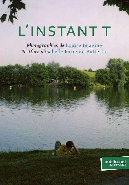 L'Instant T - Louise Imagine, Isabelle Pariente-Butterlin - publie.net